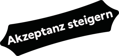 Akzeptanz steigern