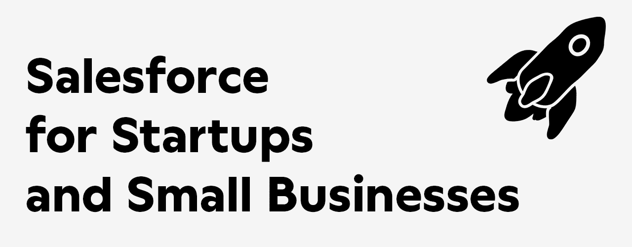Salesforce for Startups and Small Businesses
